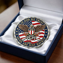 Load image into Gallery viewer, In God We Trust, Guns Are Just Backup - Personalized Veteran Metal Coin Gift Coin PopCulturePrints
