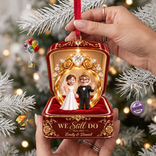 Load image into Gallery viewer, We Still Do - Personalized Engagement Anniversary Ornament for Couples
