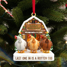 Load image into Gallery viewer, &quot;Last One In Is A Rotten Egg&quot; - Personalized Chicken Farm Acrylic Ornament - Custom Gift for Farmers and Chicken Lovers Ornament PopCulturePrints
