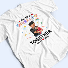 Load image into Gallery viewer, Our First Father&#39;s Day Together - Personalized T-Shirt &amp; Baby Onesie Combo T-shirt PopCulturePrints
