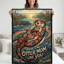 Load image into Gallery viewer, There's No Otter Mom Like You - Personalized Sweet Otter Mom Blanket Blanket PopCulturePrints
