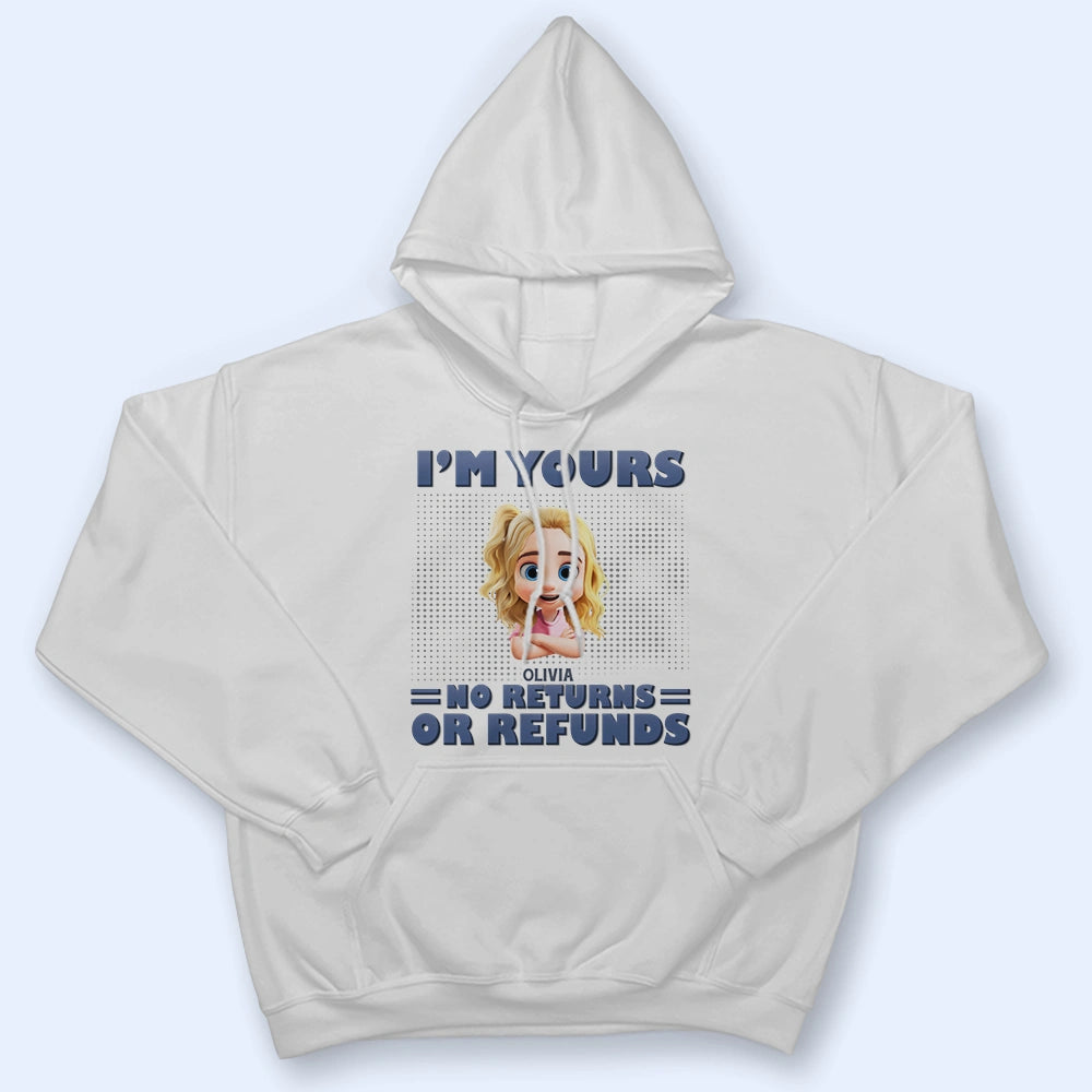 We're Yours – No Returns, Personalized T-Shirt for Moms, Grandmas, and Loved Ones T-shirt PopCulturePrints
