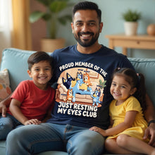 Load image into Gallery viewer, Proud Member of the Just Resting My Eyes Club - Funny Dad Life Shirt - Personalized Gift for Dad, Grandpa Shirts PopCulturePrints
