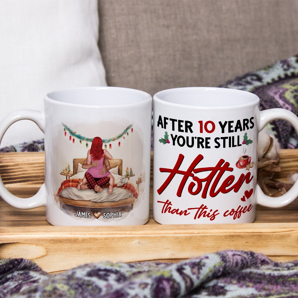 Personalized Anniversary Coffee Mug - Still Hotter Than Coffee