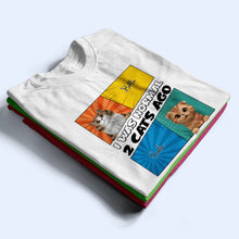 Load image into Gallery viewer, I Was Normal 3 Cats Ago - Personalized T Shirt for Cat Lovers T-shirt PopCulturePrints
