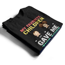 Load image into Gallery viewer, My Favorite Children Gave Me This Shirt - Personalized T-Shirt for Moms and Grandmas T-shirt PopCulturePrints

