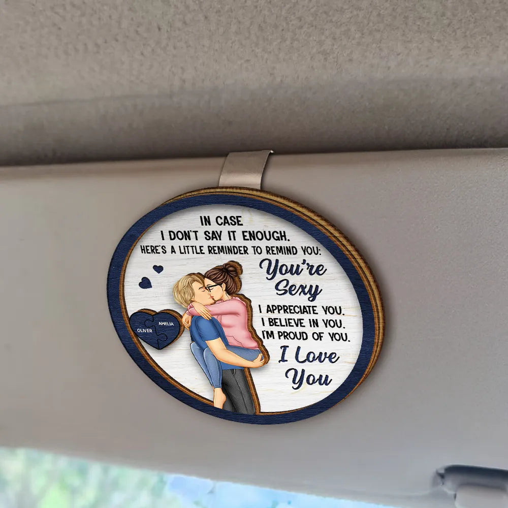 In Case I Don't Say It Enough - Personalized Couples Car Visor Clip Car Visor Clip PopCulturePrints