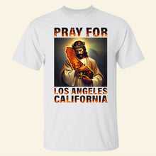 Load image into Gallery viewer, Pray For Los Angeles California Strong Shirt Shirts PopCulturePrints
