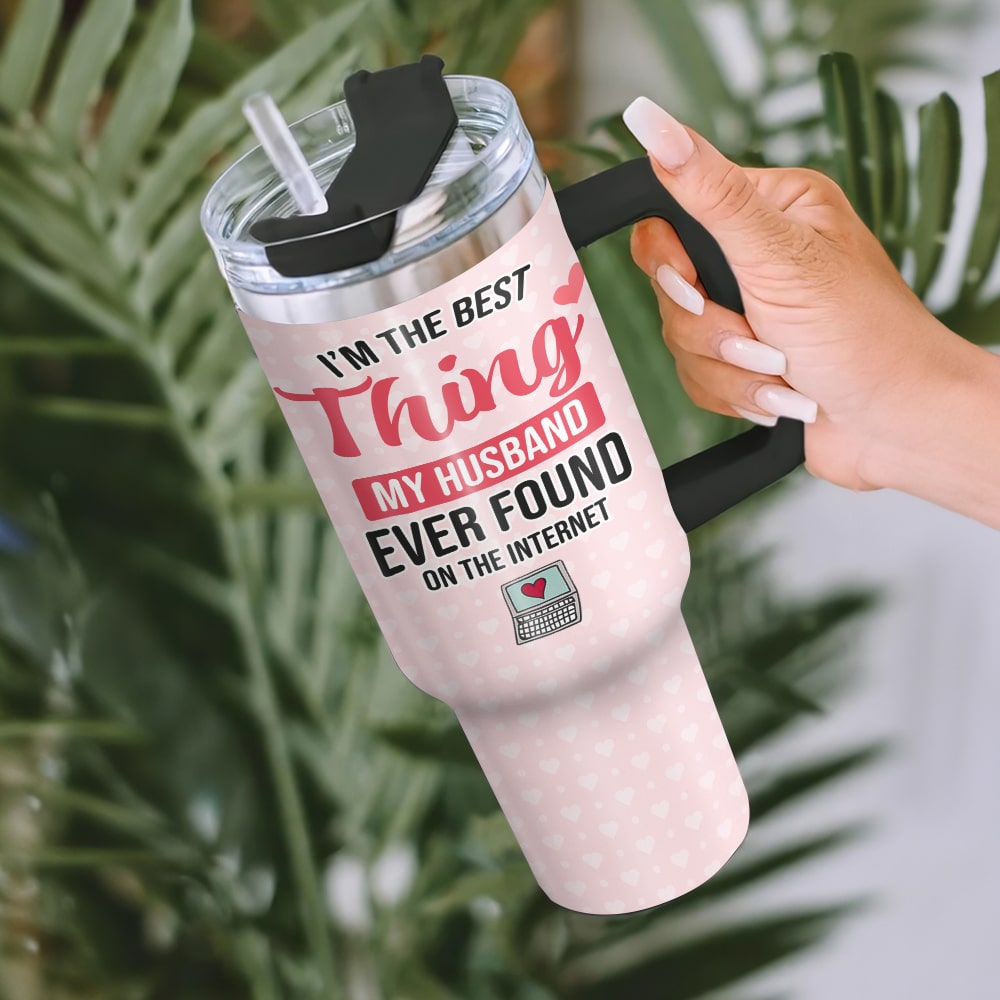 Personalized Tumbler for Couples - I'm the Best Thing My Husband Ever Found Tumbler Cup PopCulturePrints