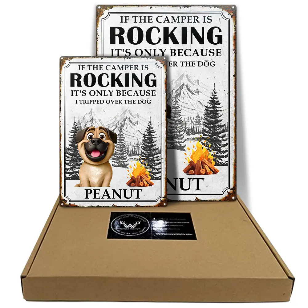 If The Camper Is Rocking, It's Only Because I Tripped Over The Dog - Personalized Classic Metal Sign Metal Sign PopCulturePrints