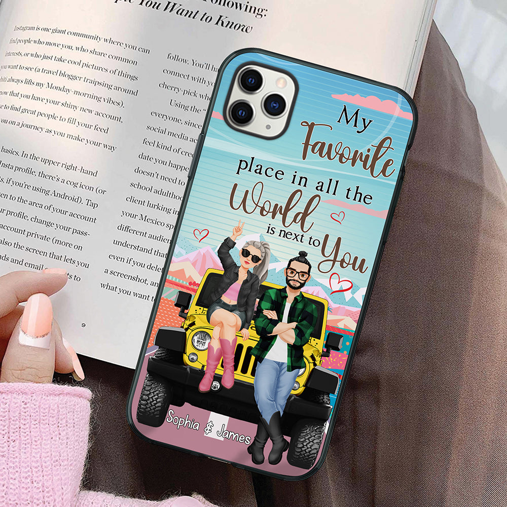 Personalized Couple Phone Case - My Favorite Place in the World is Next to You