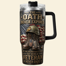 Load image into Gallery viewer, The Oath Never Expires – Custom Personalized 40oz Tumbler for Veterans
