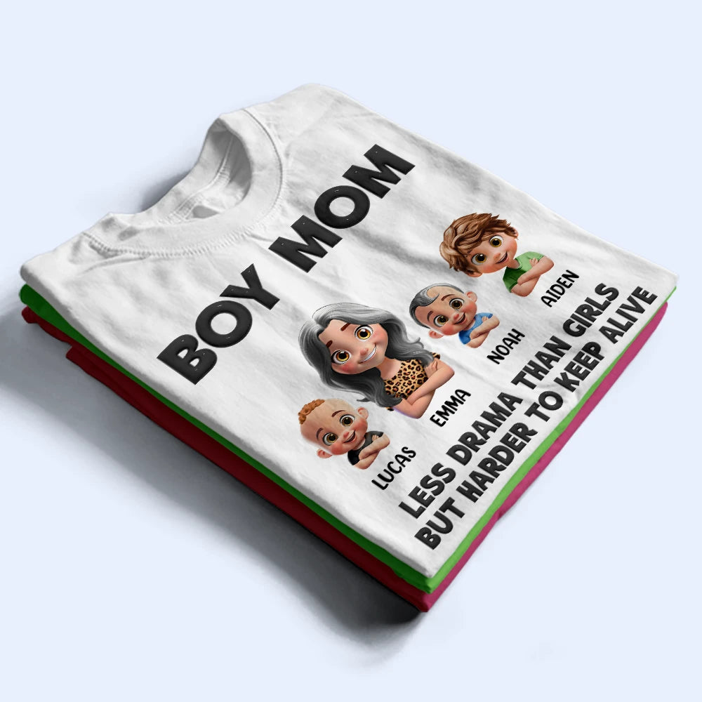 Boy Mom: Less Drama Than Girls But Harder To Keep Alive - Personalized T-Shirt T-shirt PopCulturePrints