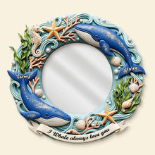 Load image into Gallery viewer, I Whale Always Love You - Custom Shaped Mirror for Couples Mirror PopCulturePrints
