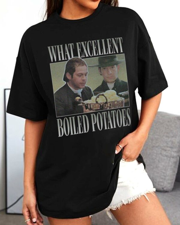 What Excellent Boiled Potatoes - Funny Graphic Tee