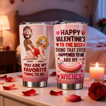 Load image into Gallery viewer, You Are My Favorite Thing To Do - Naughty Couple Tumbler | Personalized Gift for Couples Tumbler Cup PopCulturePrints
