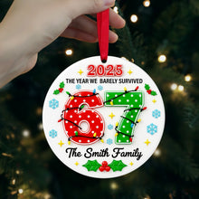 Load image into Gallery viewer, 2025: The Year We Barely Survived - Personalized Family Survival Year Ceramic Ornament Ornament PopCulturePrints
