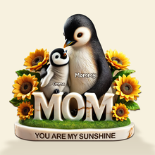 Load image into Gallery viewer, You Are My Sunshine - Personalized Penguin Mom Plaque | Unique Gift for Mom, Grandma &amp; More Shaped Plaques PopCulturePrints
