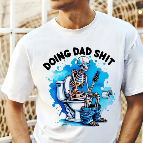 Humorous Skeleton Dad Activities T-Shirt