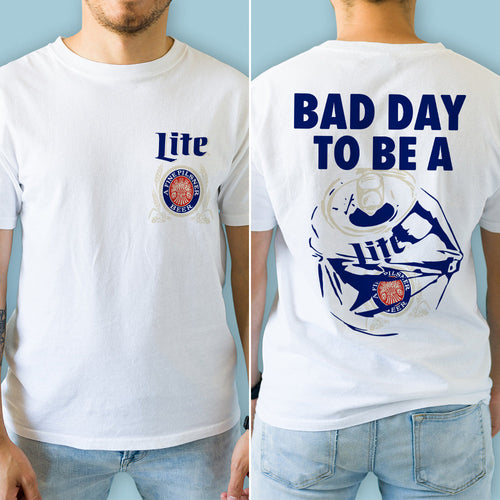 Bad Day To Be A Lite Beer T-Shirt Shirts PopCulturePrints