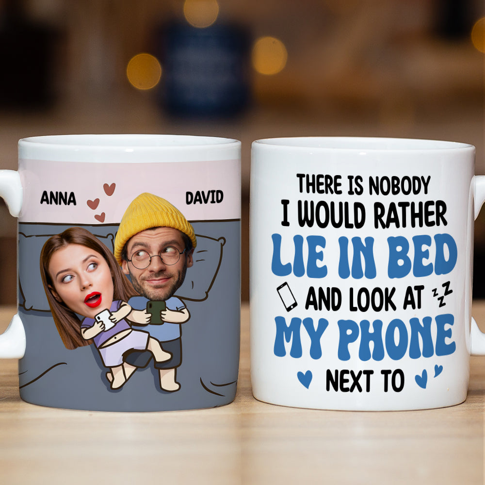 Personalized Couple Photo Coffee Mug - 'Lie In Bed & Look At My Phone' - Funny Gift for Couples Coffee Mug PopCulturePrints