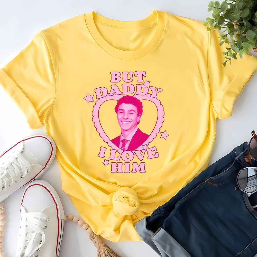 But Daddy I Love Him - Graphic T-shirt Shirts PopCulturePrints