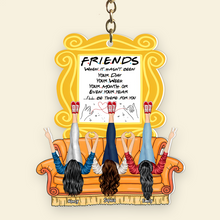 Load image into Gallery viewer, Personalized Friends I&#39;ll Be There For You Keychain Keychains PopCulturePrints

