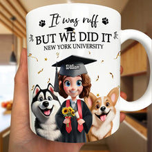 Load image into Gallery viewer, It Was Ruff But We Did It - Personalized White Edge-to-Edge Mug for Graduation Mug PopCulturePrints
