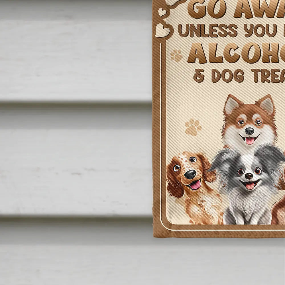 Go Away Unless You Have Alcohol & Dog Treats - Personalized Flag for Dog Lovers Flag PopCulturePrints