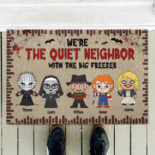 Load image into Gallery viewer, Personalized Horror Family Doormat - The Quiet Neighbor Doormat PopCulturePrints
