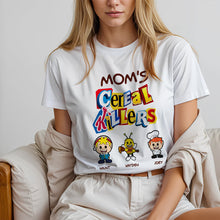 Load image into Gallery viewer, Mommy&#39;s Cereal Killers - Personalized Gift for Mom Shirts PopCulturePrints
