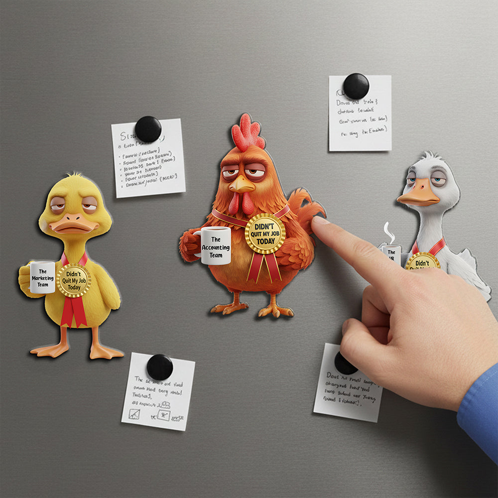 “Didn’t Quit My Job Today” - Committed Coworker Fridge Magnet - Personalized Gift for Colleagues and Work Friends Fridge Magnet PopCulturePrints