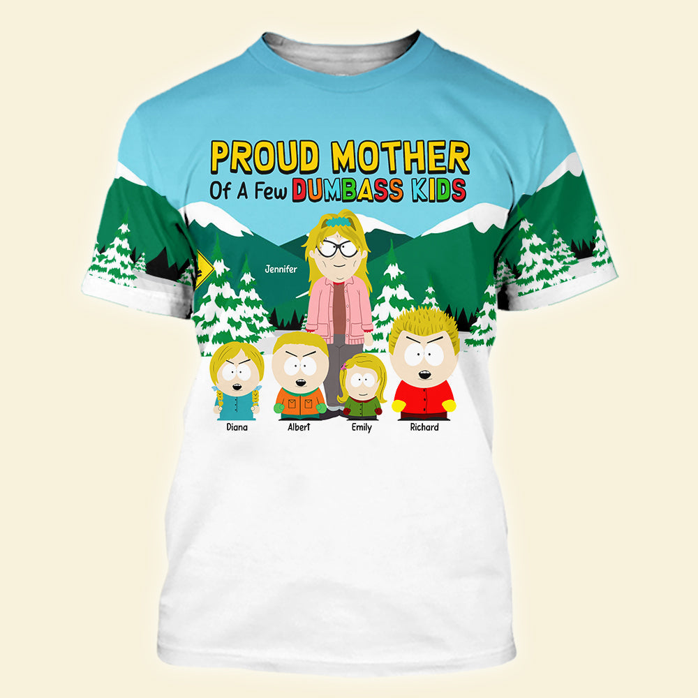 Proud Mom of a Few Dumbass Kids - Personalized 3D Shirt for Mother's Day AOP Products PopCulturePrints