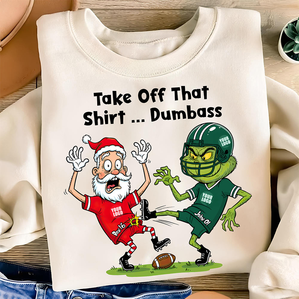 Take Off That Shirt... Dumbass - Funny Santa Sport Lover Shirt - Personalized Gifts for Sports Fans Shirts PopCulturePrints