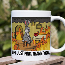 Load image into Gallery viewer, Personalized Funny Burning Coffee Mug - I&#39;m Just Fine, Thank You Coffee Mug PopCulturePrints
