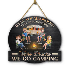 Load image into Gallery viewer, Camping We&#39;re Drunks - Personalized Custom Shaped Wood Sign Wood Shaped Sign PopCulturePrints
