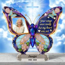 Load image into Gallery viewer, Your Wings Were Ready, But My Heart Was Not - Personalized Memorial Acrylic Plaque Shaped Plaques PopCulturePrints
