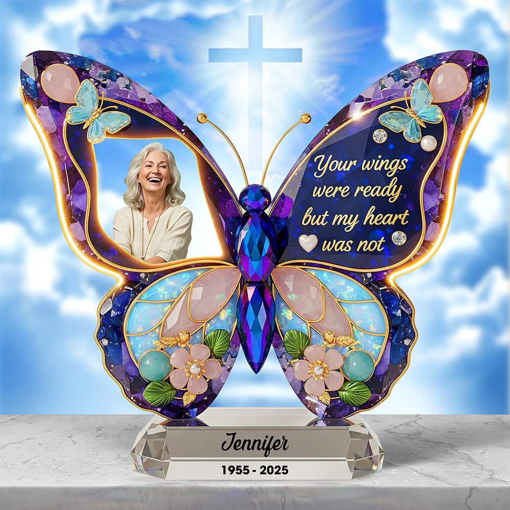 Your Wings Were Ready, But My Heart Was Not - Personalized Memorial Acrylic Plaque Shaped Plaques PopCulturePrints