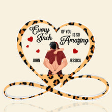 Load image into Gallery viewer, Customizable Couple Acrylic Plaque - Every Inch of You is So Amazing Shaped Plaques PopCulturePrints
