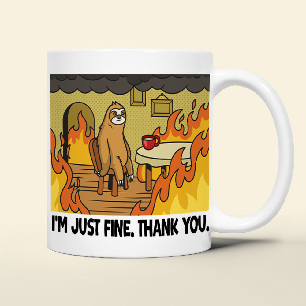 Personalized Funny Burning Coffee Mug - I'm Just Fine, Thank You Coffee Mug PopCulturePrints