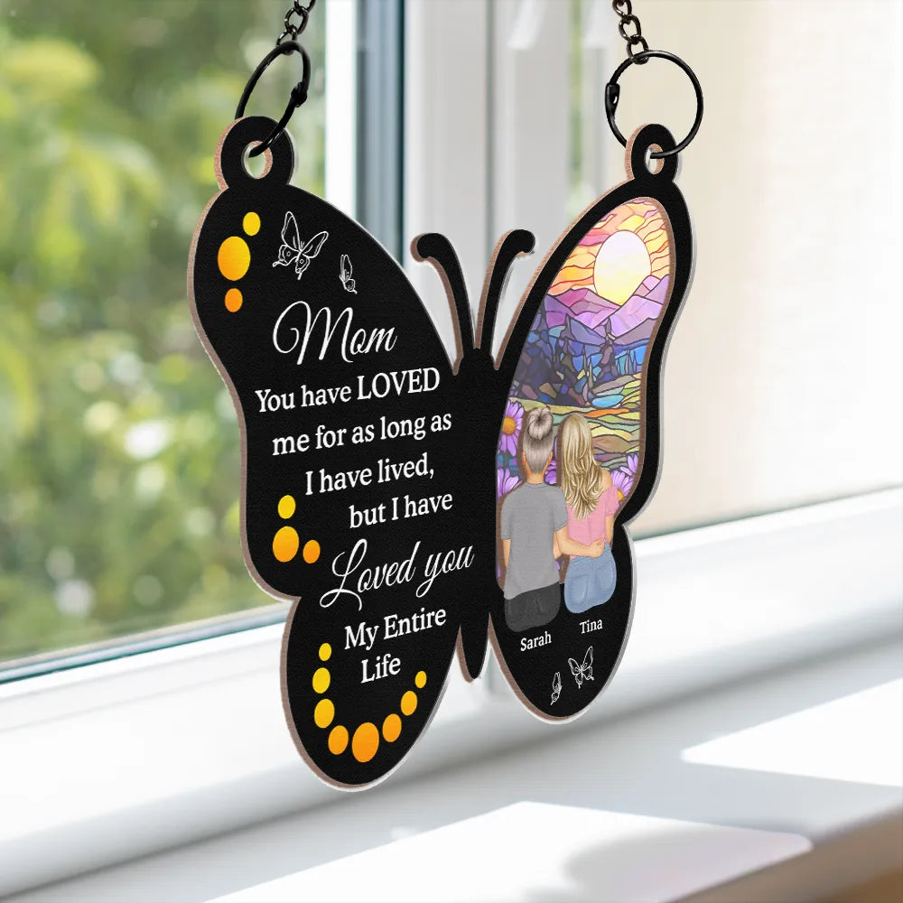 Mama, You have LOVED me for as long as I have lived - Personalized Window Hanging Suncatcher Ornament - Gift for Mom, Grandma & Loved Ones Suncatcher Ornament PopCulturePrints