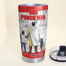 Load image into Gallery viewer, Dad Punch Man Personalized Tumbler - Custom Gift for Super Dads Tumbler Cup PopCulturePrints
