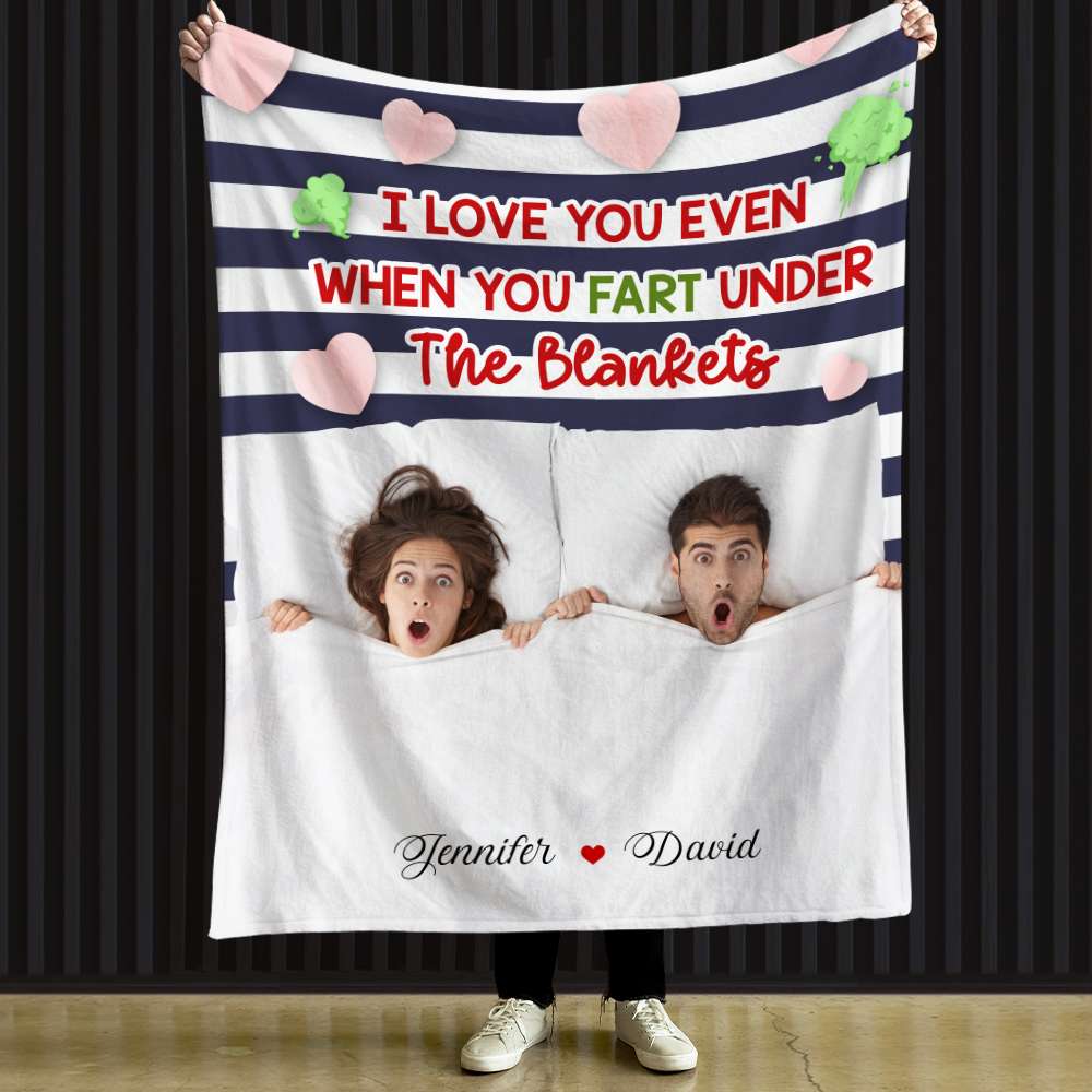 Personalized Fun Couple Blanket - I Love You Even When You Fart Under the Blankets Blanket PopCulturePrints