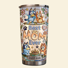 Load image into Gallery viewer, Best Mom Ever Tumbler - Personalized Gift for Moms, Grandmas &amp; More Tumbler Cup PopCulturePrints
