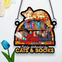 Load image into Gallery viewer, Personalized Suncatcher Ornament for Book Lovers - Easily Distracted by Cats &amp; Books Ornament PopCulturePrints
