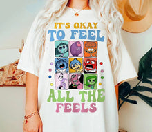 Load image into Gallery viewer, It&#39;s Okay to Feel All The Feels T-Shirt
