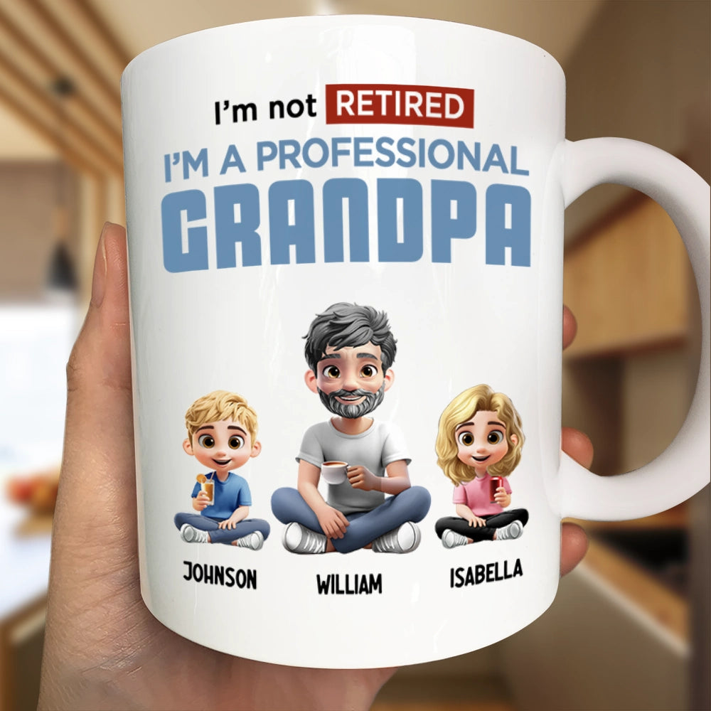 I'm Not Retired, I'm A Full-Time GRANDPA - Personalized Mug Mug PopCulturePrints