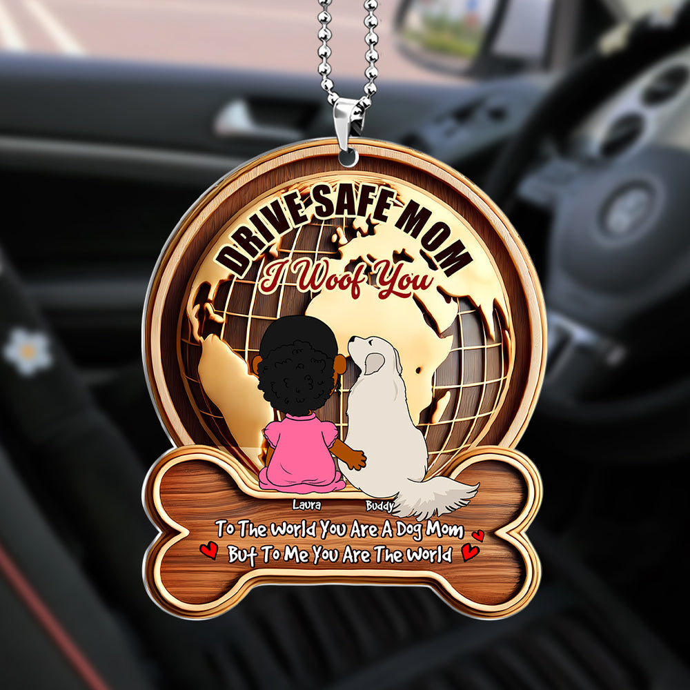 Drive Safe Mom, I Woof You - Personalized Dog Mom Car Ornament Ornament PopCulturePrints