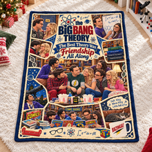 Load image into Gallery viewer, "The Best Theory Was Friendship All Along" - Personalized Science &amp; Sitcom Blanket for TV Show Lovers Blanket PopCulturePrints

