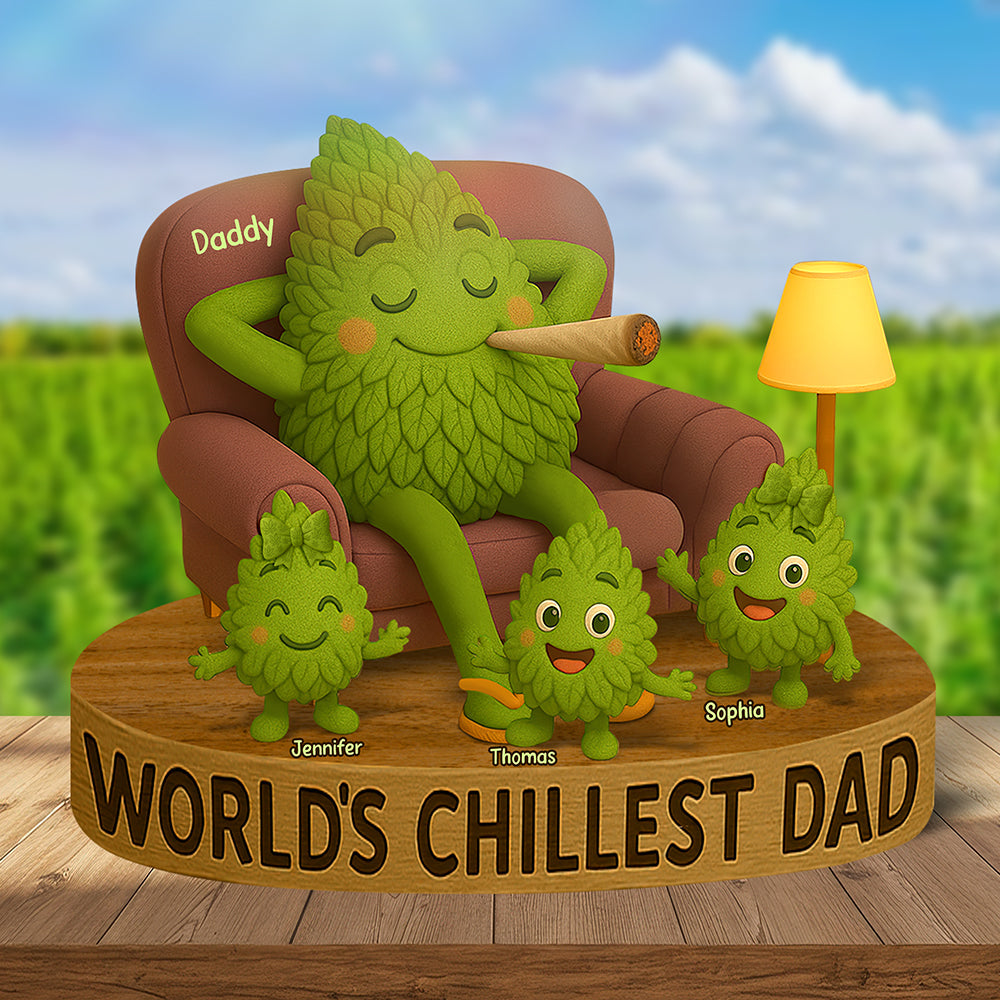 “World's Chillest Dad” - Personalized Plaque for Dad - Custom Gift for Father, Grandpa & Family Shaped Plaques PopCulturePrints